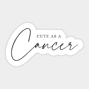 Cute As A Cancer | Adorable Zodiac Sticker